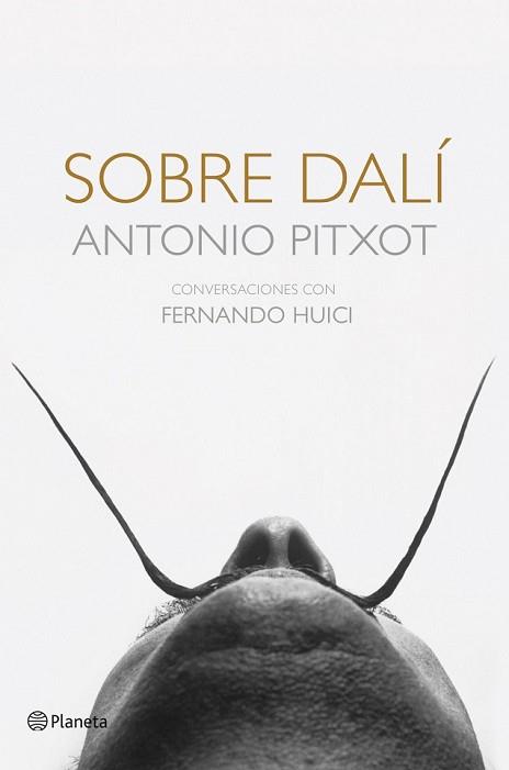 SOBRE DALÍ | 9788408113720 | PITXOT, ANTONIO / FERNANDO HUICI | Llibreria L'Illa - Llibreria Online de Mollet - Comprar llibres online