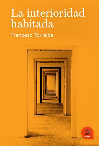 INTERIORIDAD HABITADA, LA | 9788415995289 | TORRALBA ROSELLÓ, FRANCESC | Llibreria L'Illa - Llibreria Online de Mollet - Comprar llibres online