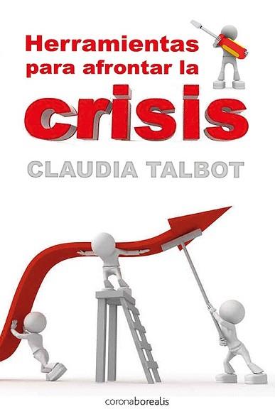 HERRAMIENTAS PARA AFRONTAR LA CRISIS | 9788492635078 | TALBOT, CLAUDIA | Llibreria L'Illa - Llibreria Online de Mollet - Comprar llibres online