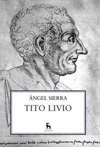 TITO LIVIO | 9788424923365 | SIERRA, ANGEL | Llibreria L'Illa - Llibreria Online de Mollet - Comprar llibres online