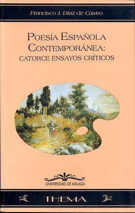 POESIA ESPAÑOLA CONTEMPORANEA:CATORCE ENSAYOS CRIT | 9788474966398 | DIAZ DE CASTRO, FRANCISCO J. | Llibreria L'Illa - Llibreria Online de Mollet - Comprar llibres online