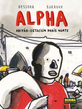 ALPHA.ABIYÁN-ESTACIÓN PARÍS NORTE | 9788467925210 | BESSORA / BARROUX | Llibreria L'Illa - Llibreria Online de Mollet - Comprar llibres online