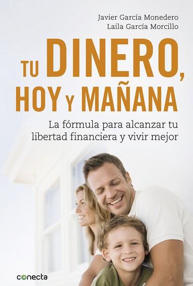 TU DINERO HOY Y MAÑANA | 9788416883035 | MONEDERO, JAVIER GARCÍA/LAILA GARCÍA MORCILLO | Llibreria L'Illa - Llibreria Online de Mollet - Comprar llibres online