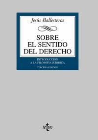 SOBRE EL SENTIDO DEL DERECHO | 9788430936946 | BALLESTEROS, JESUS | Llibreria L'Illa - Llibreria Online de Mollet - Comprar llibres online