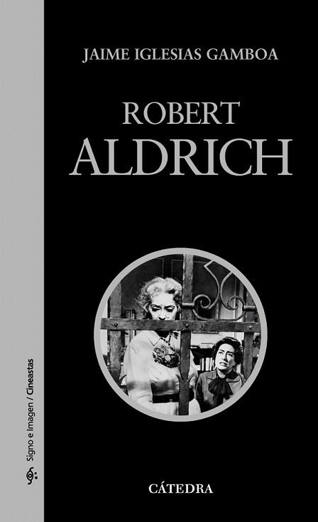 ROBERT ALDRICH | 9788437625775 | IGLESIAS GAMBOA, JAIME | Llibreria L'Illa - Llibreria Online de Mollet - Comprar llibres online