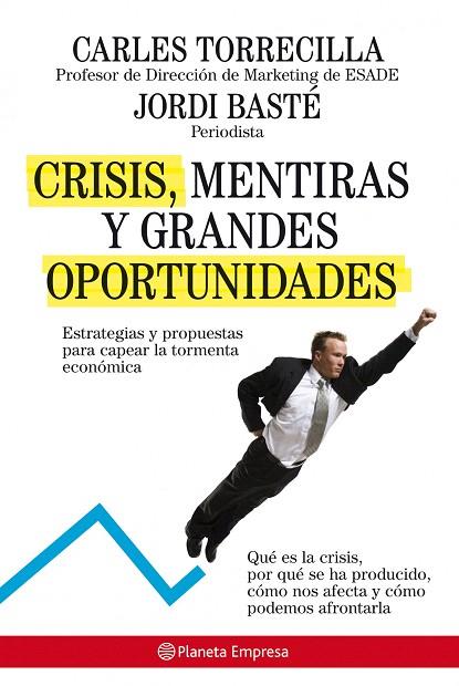 CRISIS MENTIRAS Y GRANDES OPORTUNIDADES | 9788408085218 | TORRECILLA, CARLES / JORDI BASTE