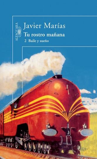 BAILE Y SUEÑO (TU ROSTRO MAÑANA 2) | 9788420430799 | MARIAS FRANCO, JAVIER | Llibreria L'Illa - Llibreria Online de Mollet - Comprar llibres online