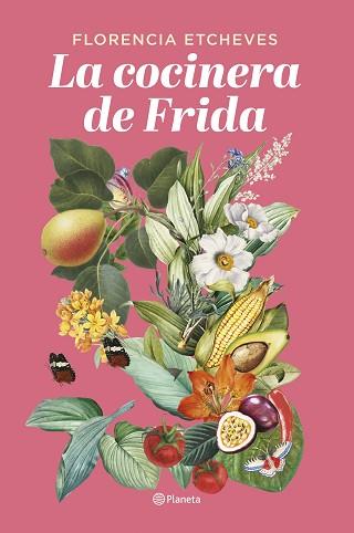 COCINERA DE FRIDA, LA | 9788408276678 | ETCHEVES, FLORENCIA | Llibreria L'Illa - Llibreria Online de Mollet - Comprar llibres online