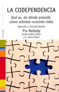 CODEPENDENCIA, LA | 9788449315947 | MELLODY, PIA : WELLS MILLER, A : KEITH MILLER, J. | Llibreria L'Illa - Llibreria Online de Mollet - Comprar llibres online