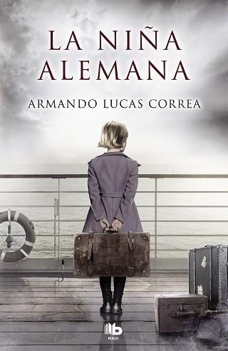 NIÑA ALEMANA, LA | 9788490705087 | LUCAS CORREA, ARMANDO | Llibreria L'Illa - Llibreria Online de Mollet - Comprar llibres online