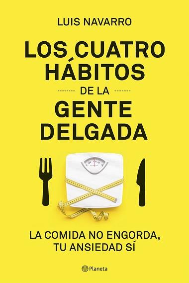 4 HÁBITOS DE LA GENTE DELGADA, LOS | 9788408204831 | NAVARRO, LUIS | Llibreria L'Illa - Llibreria Online de Mollet - Comprar llibres online