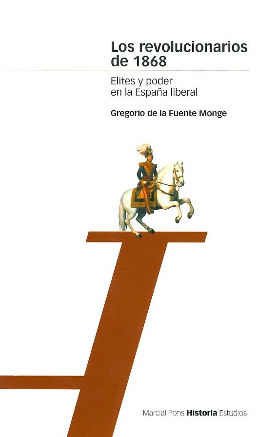 REVOLUCIONARIOS DE 1868, LOS | 9788495379160 | DE LA FUENTE MONGE, GREGORIO | Llibreria L'Illa - Llibreria Online de Mollet - Comprar llibres online