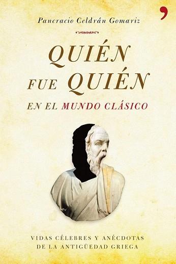 QUIEN FUE QUIEN EN EL MUNDO CLASICO | 9788484609742 | CELDRAN GOMARIZ, PANCRACIO