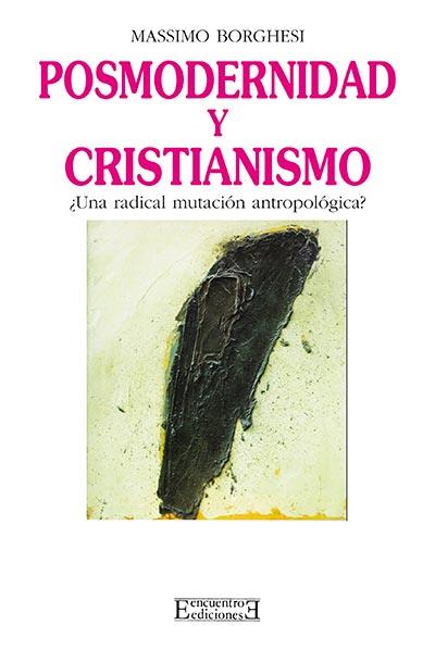 POSMODERNIDAD Y CRISTINAMISMO. | 9788474904123 | BORGHESI, MASSIMO | Llibreria L'Illa - Llibreria Online de Mollet - Comprar llibres online