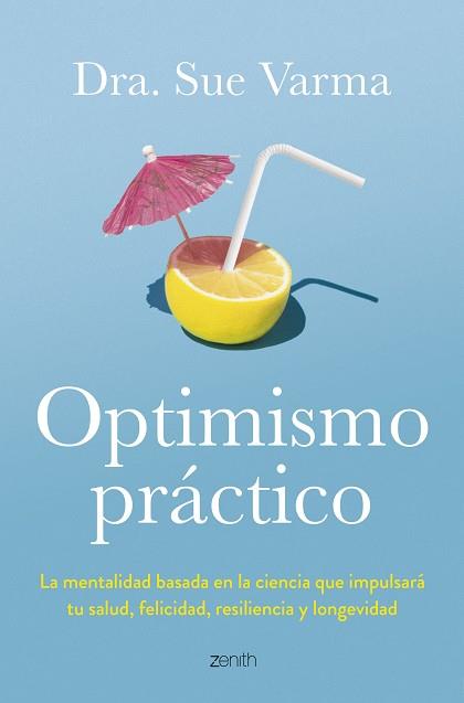 OPTIMISMO PRÁCTICO | 9788408291046 | VARMA, SUE | Llibreria L'Illa - Llibreria Online de Mollet - Comprar llibres online