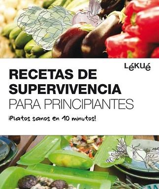 RECETAS DE SUPERVIVENCIA PARA PRINCIPIANTES | 9788415193012 | LEKUE | Llibreria L'Illa - Llibreria Online de Mollet - Comprar llibres online