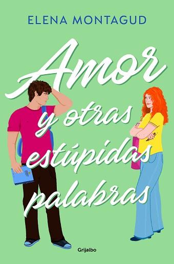 AMOR Y OTRAS ESTÚPIDAS PALABRAS | 9788425366789 | MONTAGUD, ELENA | Llibreria L'Illa - Llibreria Online de Mollet - Comprar llibres online