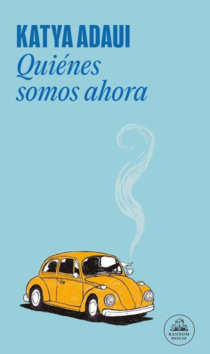 QUIÉNES SOMOS AHORA  | 9788439742265 | ADAUI, KATYA | Llibreria L'Illa - Llibreria Online de Mollet - Comprar llibres online