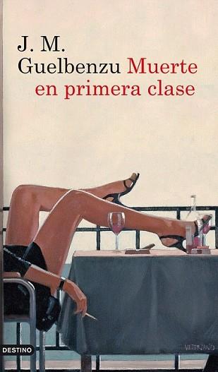 MUERTE EN PRIMERA CLASE | 9788423328932 | GUELBENZU, J.M. | Llibreria L'Illa - Llibreria Online de Mollet - Comprar llibres online