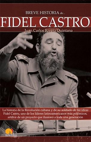 BREVE HISTORIA DE FIDEL CASTRO | 9788497637626 | RIVERA QUINTANA, JUAN CARLOS | Llibreria L'Illa - Llibreria Online de Mollet - Comprar llibres online