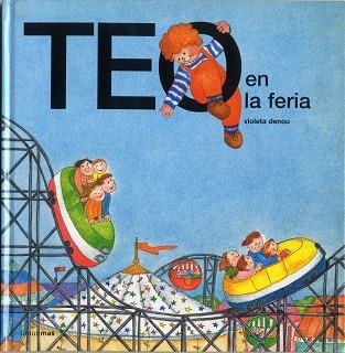 TEO EN LA FERIA | 9788471765253 | DENOU, VIOLETA | Llibreria L'Illa - Llibreria Online de Mollet - Comprar llibres online