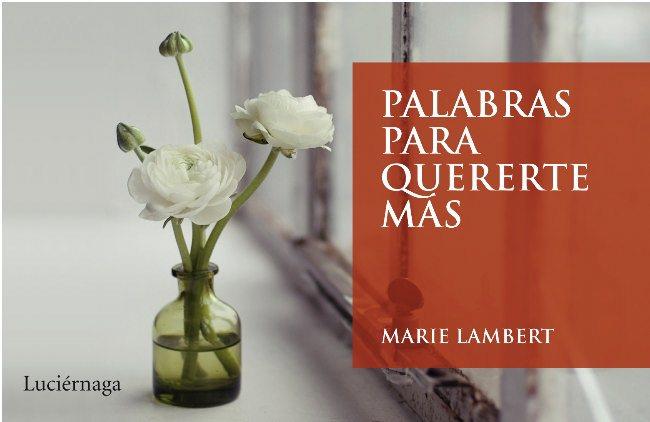 PALABRAS PARA QUERERTE MÁS | 9788492545445 | LAMBERT, MARIE | Llibreria L'Illa - Llibreria Online de Mollet - Comprar llibres online