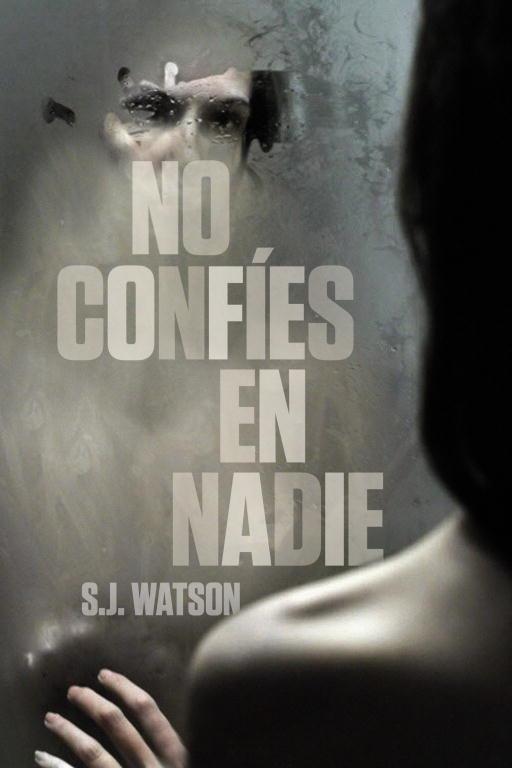 NO CONFIES EN NADIE | 9788425346545 | WATSON, S.J. | Llibreria L'Illa - Llibreria Online de Mollet - Comprar llibres online