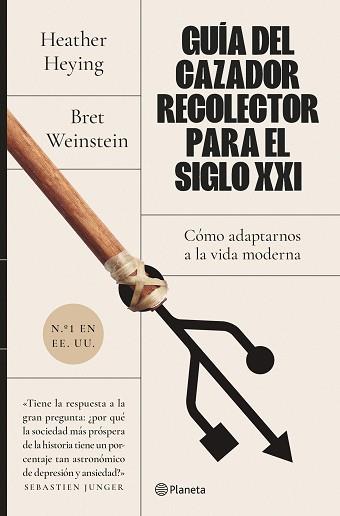 GUÍA DEL CAZADOR-RECOLECTOR PARA EL SIGLO XXI | 9788408255932 | WEINSTEIN, BRET/HEYING, HEATHER | Llibreria L'Illa - Llibreria Online de Mollet - Comprar llibres online