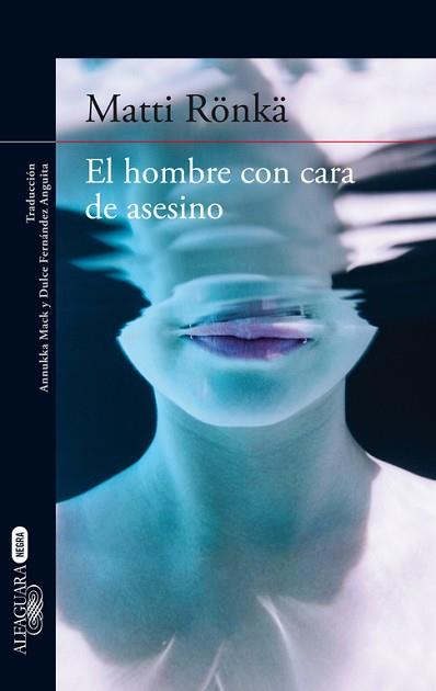 HOMBRE CON CARA DE ASESINO, EL | 9788420413310 | RÖNKÄ, MATTI | Llibreria L'Illa - Llibreria Online de Mollet - Comprar llibres online