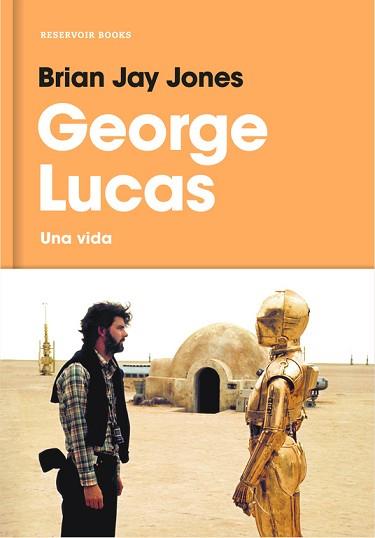 GEORGE LUCAS | 9788416709519 | JAY JONES, BRIAN | Llibreria L'Illa - Llibreria Online de Mollet - Comprar llibres online