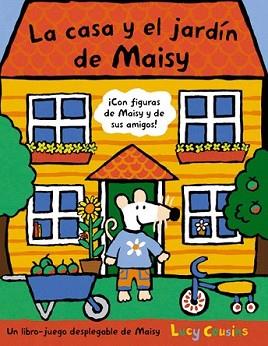 CASA Y EL JARDIN DE LA MAISY, LA | 9788498671735 | COUSINS, LUCY (1964- )