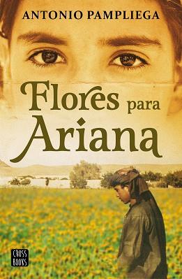 FLORES PARA ARIANA | 9788408250517 | PAMPLIEGA, ANTONIO | Llibreria L'Illa - Llibreria Online de Mollet - Comprar llibres online