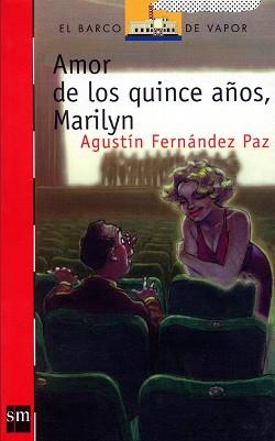 AMOR DE LOS QUINCE AÑOS, MARILYN | 9788434852716 | FERNANDEZ PAZ, AGUSTIN | Llibreria L'Illa - Llibreria Online de Mollet - Comprar llibres online