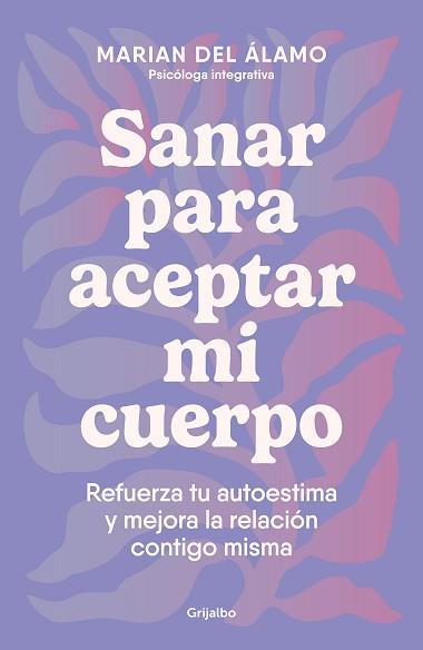 SANAR PARA ACEPTAR MI CUERPO | 9788425366840 | DEL ÁLAMO, MARIAN | Llibreria L'Illa - Llibreria Online de Mollet - Comprar llibres online