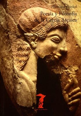 POESIA Y FILOSOFIA DE LA GRECIA ARCAICA | 9788477745631 | FRANKEL, HERMANN | Llibreria L'Illa - Llibreria Online de Mollet - Comprar llibres online