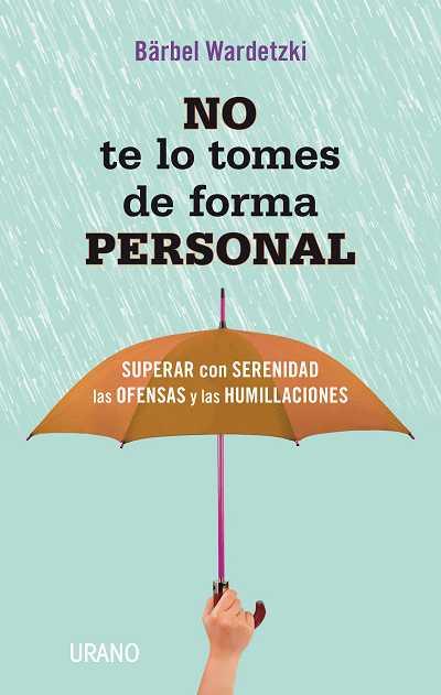 NO TE LO TOMES DE FORMA PERSONAL | 9788479538415 | WARDETZKI, BÄRBEL | Llibreria L'Illa - Llibreria Online de Mollet - Comprar llibres online