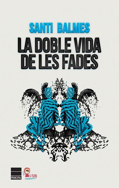 DOBLE VIDA DE LES FADES, LA | 9788416223152 | BALMES, SANTI | Llibreria L'Illa - Llibreria Online de Mollet - Comprar llibres online