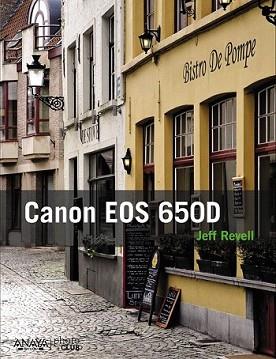 CANON EOS 650D | 9788441534339 | REVELL, JEFF | Llibreria L'Illa - Llibreria Online de Mollet - Comprar llibres online