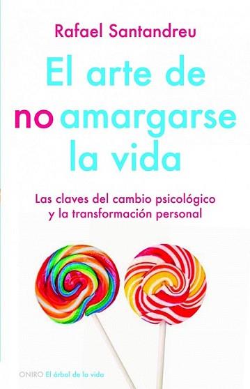 ARTE DE NO AMARGARSE LA VIDA, EL | 9788497545464 | SANTANDREU, RAFAEL | Llibreria L'Illa - Llibreria Online de Mollet - Comprar llibres online