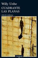 CUADRANTE LAS PLANAS | 9788483832318 | URIBE, WILLY | Llibreria L'Illa - Llibreria Online de Mollet - Comprar llibres online