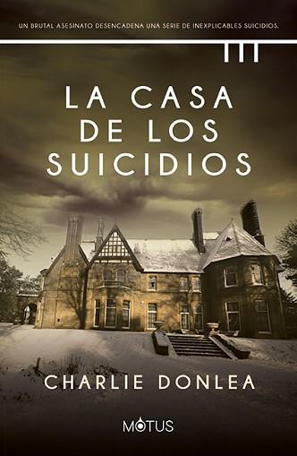 CASA DE LOS SUICIDIOS, LA | 9788418711671 | DONLEA, CHARLIE | Llibreria L'Illa - Llibreria Online de Mollet - Comprar llibres online