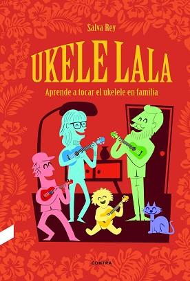 UKELELALA | 9788412130072 | REY NAGEL, SALVA | Llibreria L'Illa - Llibreria Online de Mollet - Comprar llibres online