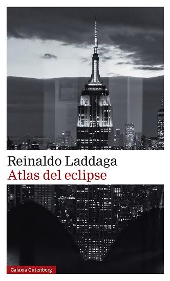 ATLAS DEL ECLIPSE | 9788418807961 | LADDAGA, REINALDO | Llibreria L'Illa - Llibreria Online de Mollet - Comprar llibres online