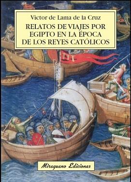 RELATOS DE VIAJES POR EGIPTO EN LA ÉPOCA DE LOS REYES CATÓLICOS | 9788478134083 | DE LAMA DE LA CRUZ, VICTOR | Llibreria L'Illa - Llibreria Online de Mollet - Comprar llibres online