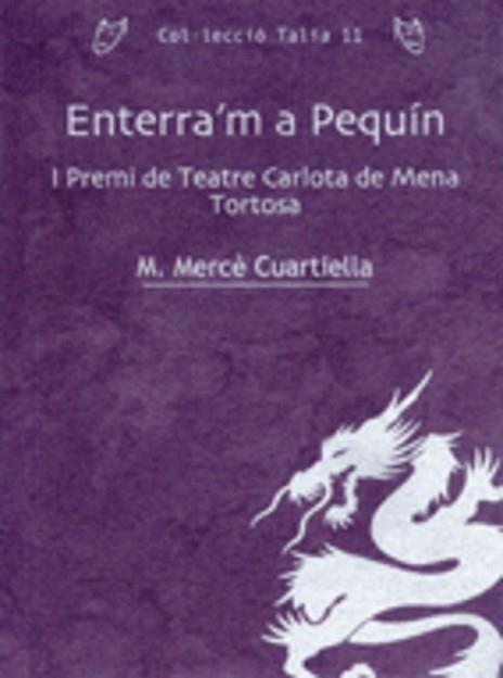 ENTERRA'M A PEQUIN | 9788497912303 | CUARTIELLA, M. MERCÈ | Llibreria L'Illa - Llibreria Online de Mollet - Comprar llibres online