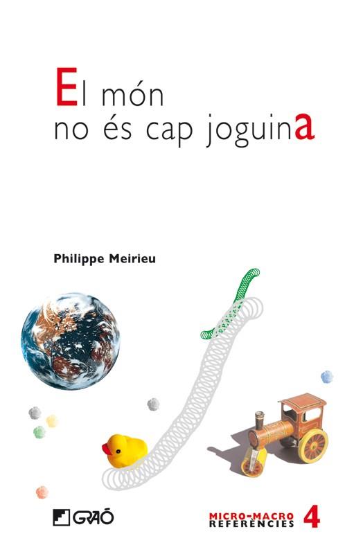 MON NO ES CAP JOGUINA | 9788478274918 | MEIRIEU, PHILIPPE (1949- ) | Llibreria L'Illa - Llibreria Online de Mollet - Comprar llibres online