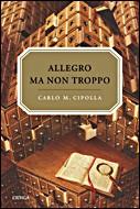 ALLEGRO MA NON TROPPO | 9788484329077 | CIPOLLA, CARLO M. | Llibreria L'Illa - Llibreria Online de Mollet - Comprar llibres online