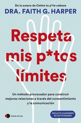 RESPETA MIS PUTOS LÍMITES | 9788410293342 | FAITH G. HARPER | Llibreria L'Illa - Llibreria Online de Mollet - Comprar llibres online