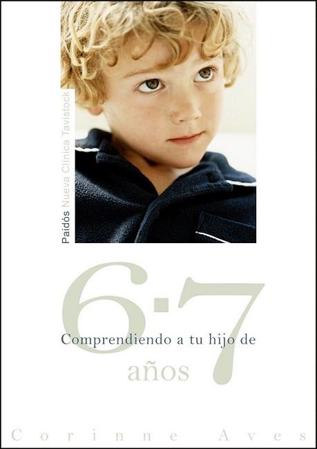 COMPRENDIENDO A TU HIJO DE 6-7 AÑOS | 9788449323768 | AVES, CORINNE | Llibreria L'Illa - Llibreria Online de Mollet - Comprar llibres online