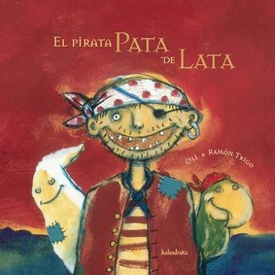 PIRATA PATA DE LATA, EL | 9788496388734 | TRIGO, RAMON / OLI | Llibreria L'Illa - Llibreria Online de Mollet - Comprar llibres online